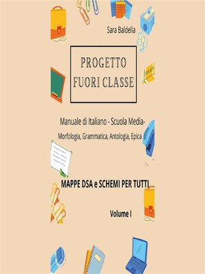 cover image of Progetto Fuori Classe--Manuale di Italiano--Scuola Media--Mappe dsa e schemi per tutti